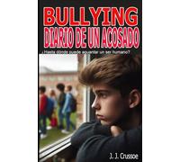 Bullying: diario de un acosado (Diarios de Bullying)