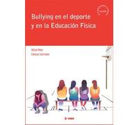 BULLYING EN EL DEPORTE Y EN LA EDUCACIÓN FÍSICA: 6 (De la investigación a tu práctica)