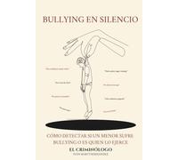 Bullying en silencio: Cómo detectar si un menor sufre bullying o es quien lo ejerce