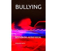 BULLYING: GESTIÓN DEL ACOSO SOCIAL