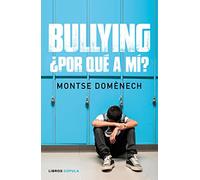 Bullying: ¿por Que A Mi?
