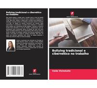 Bullying tradicional e cibernético no trabalho