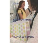 BULLYING, UNA HISTORIA REAL TEATRO