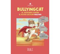 BULLYINGCAT. EL JUSTICIERO CONTRA EL ACOSO ESCOLAR-BULLYING