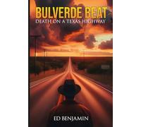 Bulverde Beat: Death on a Texas Highway: Bulverde Beat Case File Number Three: 3