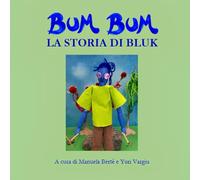 BUM BUM: La storia di Bluk (L'Arte del Gioco)