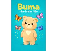Buma der kleine Bär (Buma der kleine Bär mit dem goßen Herzen Serie)