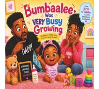 Bumbaalee Was VERY Busy Growing: A Heartwarming Story About Love, Family, and Growing Up: 1 (The Bumbaalee Adventures)