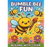 Bumble Bee Fun: Buzzing with color