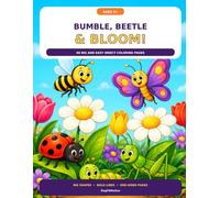 Bumble, Beetle & Bloom!: 60 Big and Easy Insect Coloring Pages for Kids Ages 3+