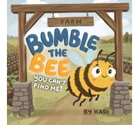 Bumble The Bee You Can't Find Me: The Farm