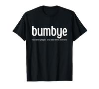 BUMBYE 2 - Pidgin Hawaiano para 'Not Now' o 'Later' Camiseta