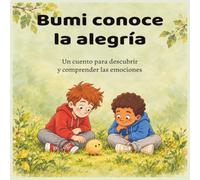 Bumi conoce la alegria: Un cuento para descubrir y comprender las emociones