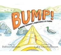Bump!: A young kayaker's experience in rhyme