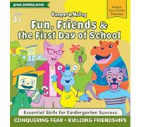 Bumper and McDog Fun, Friends and the First Day of School: Help Kids Conquer Fear and Build Friendships