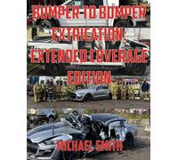 Bumper to Bumper Extrication: Extended Coverage