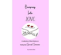 Bumping into Love: A Collection of Short Stories on Finding that Special Someone
