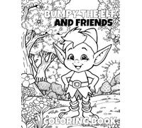 Bumpy The Elf and Friends: Coloring Book