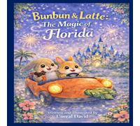 Bunbun & Latte: The Magic of Florida