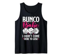 Bunco Babe I Didn'T Come To Lose, Divertido Juego de Bunco para Mujeres Camiseta sin Mangas