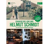 Bundeskanzler-H Zuhause bei Loki und Helmut Schmidt: Das Kanzlerhaus (Tapa dura)