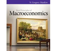 Bundle: Brief Principles of Macroeconomics, 6th + CengageNOW Printed Access Card