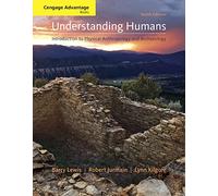Bundle: Cengage Advantage Books: Understanding Humans: An Introduction to Physical Anthropology and Archaeology, 10th + Classic and Contemporary Readings in Physical Anthropology