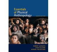 Bundle: Essentials of Physical Anthropology, 8th + Classic and Contemporary Readings in Physical Anthropology