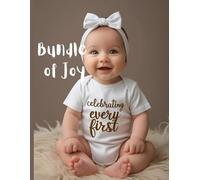 Bundle of Joy: Celebrating Every First