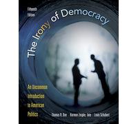 Bundle: The Irony of Democracy: An Uncommon Introduction to American Politics, 15th + Election 2010: An American Government Supplement