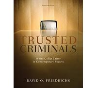 Bundle: Trusted Criminals: White Collar Crime In Contemporary Society, 4th + White Collar Crime: Current Perspectives: Readings from InfoTrac (with InfoTrac 1-Semester Printed Access Card)