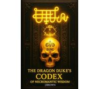 Bune: The Dragon Duke’s Codex of Necromantic Wisdom