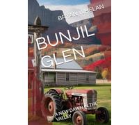 BUNJIL GLEN: A NEW DAWN IN THE VALLEY