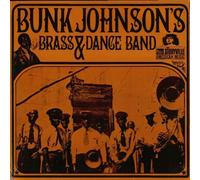 Bunk Johnson's Brass & Dance Band - Bunk Johnson's Brass & Dance Band: Bunk Johnson's Brass & Dance Band