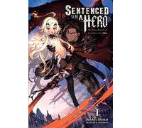 Bunko, Dengeki - Sentenced to Brave Punishment, Vol. 1 (light novel): The Prison Records of Penal Hero Unit 9004 (SENTENCED TO BE A HERO LIGHT NOVEL SC)