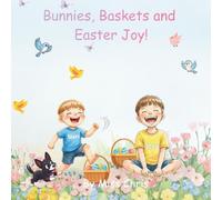 Bunnies, Baskets and Easter Joy: Quin and Mason's Easter Fun!