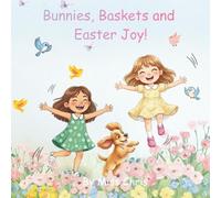Bunnies, Baskets and Easter Joy: Vivian and Genevieve's Easter Fun!