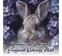 Bunnies & Blossoms Grayscale Coloring Book - 40+ Adorable Rabbit Scenes with Beautiful Flowers for Relaxation & Creativity