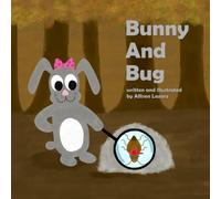 Bunny And Bug (The Adventures Of Bunny And Bug)