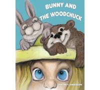 Bunny and the Woodchuck