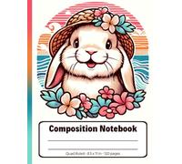 Bunny Beach Days - Holland Lop Rabbit's Island Quad-Ruled 1/4 Graph Paper Notebook: Holland Lop Rabbit Diary Journal Notebook for Bunny Lovers; 4x4 (4 Squares per Inch) 8.5x11 inch with 120 Grid Page