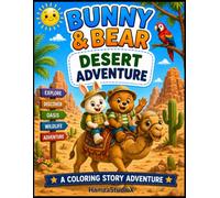 Bunny & Bear Desert Adventure: A Fun Coloring Story About Desert Animals, Exploration, and Adventure (Bunny & Bear Adventures)