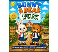 Bunny & Bear First Day Of School: A Fun Coloring Story About Friendship, School, and New Adventures (Bunny & Bear Adventures)