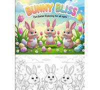 Bunny Bliss: Fun Easter Coloring for All Ages