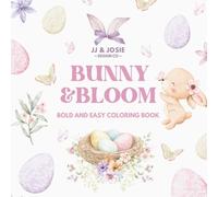 Bunny & Bloom Coloring Book 8x8 Spring & Easter Coloring Book for Kids Ages 4-8: Simple Bunny & Floral Designs for Relaxing, Stress-Free Coloring ... Joyful Coloring (Festive Fun Coloring Series)