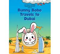 Bunny Bobo Travels to Dubai: Fun Travel Coloring Adventure for Kids Ages 4-8
