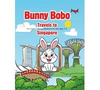 Bunny Bobo Travels to Singapore: Fun Travel Coloring Adventure for Kids Ages 4-8
