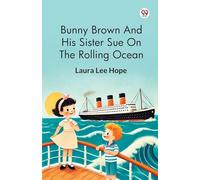 Bunny Brown And His Sister Sue On The Rolling Ocean