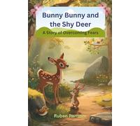 Bunny Bunny and the Shy Deer: A Story of Overcoming Fears