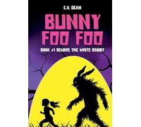 Bunny Foo Foo: Beware The White Rabbit: 1